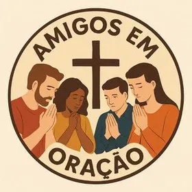 AMIGOS EM ORAÇÃO 🙏🙌